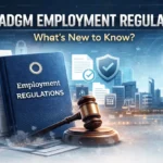 NEW ADGM Employment Regulations – What’s New to Know?