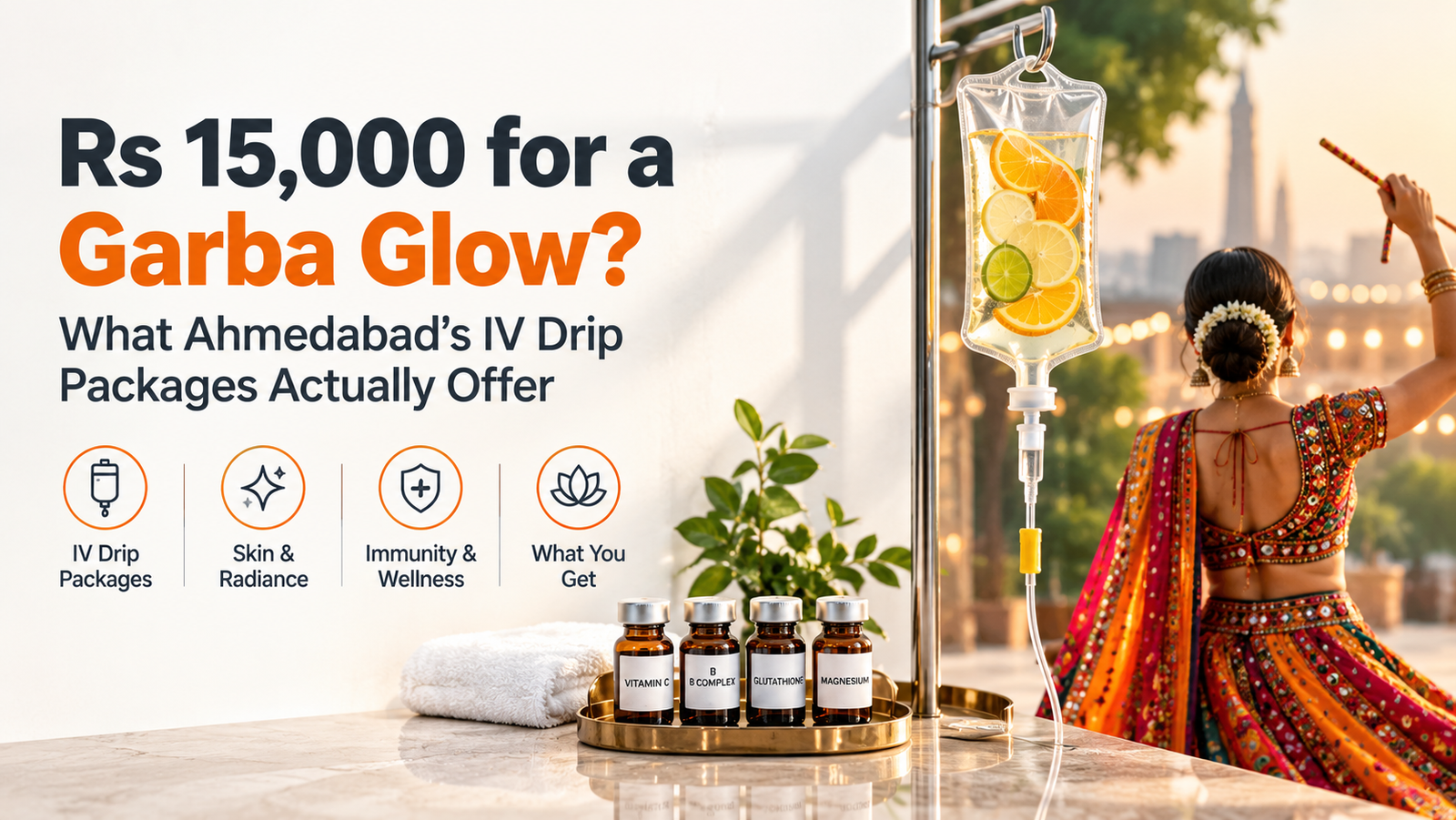 Ahmedabad IV drip packages for skin radiance and wellness during Garba season.